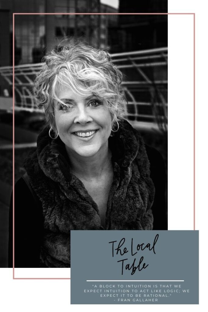 The Local Table Podcast: Trusting Your Intuition As a Business Owner with Fran Gallaher